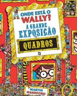 Best Presença Onde Está o Wally? A Grande Exposição de Quadros de Martin Handford