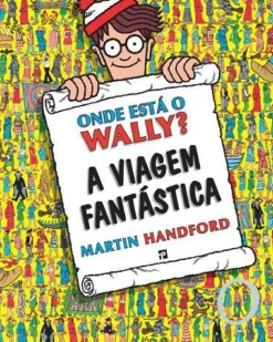 Presença Coleções Juvenis > Onde Está o Wally? A Viagem Fantástica de Martin Handford