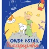 Dom Quixote Atividades > Onde Estás, Principezinho?