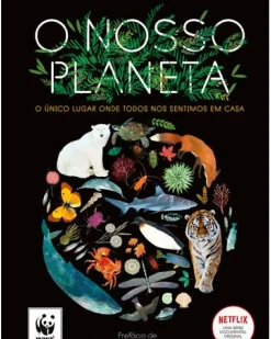 Nuvem De Letras Conhecimento > O Nosso Planeta de Matt Whyman - O Único Lugar Onde Todos nos Sentimos em Casa