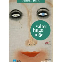 Best Porto Editora o Nosso Reino de Valter Hugo Mãe
