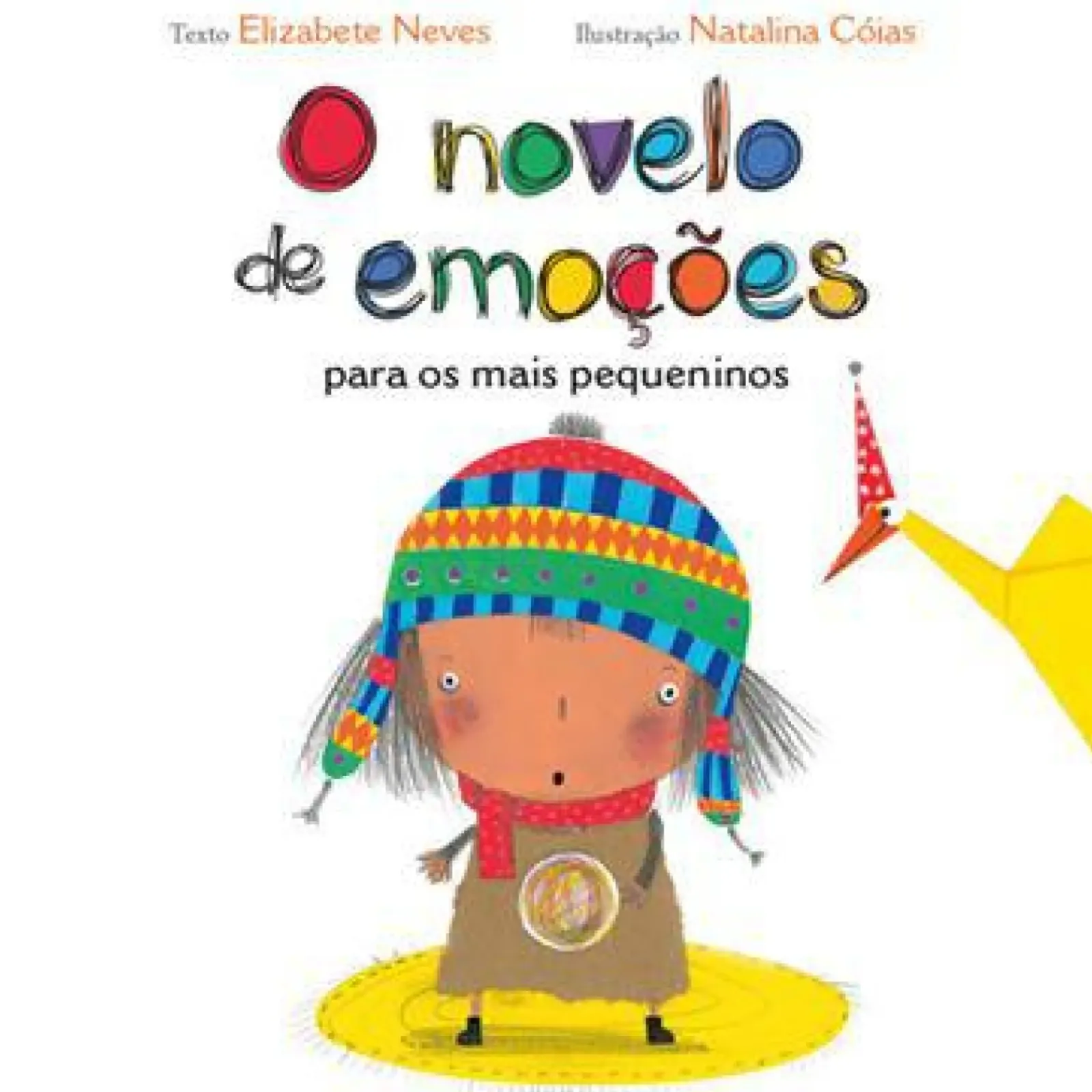 Porto Editora Literatura Infantil > O Novelo de Emoções para os Mais Pequeninos de Elizabete Neves - Edição Cartonada