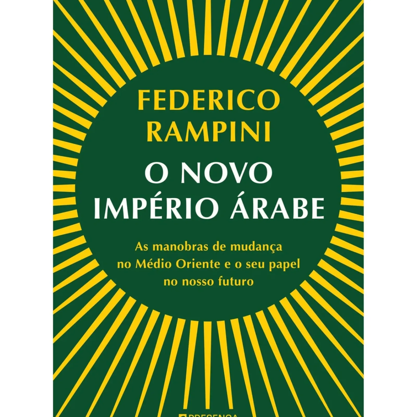 Presença História E Política > O Novo Império Árabe de Federico Rampini