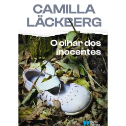 Porto Editora Policial > O Olhar dos Inocentes de Camilla Läckberg