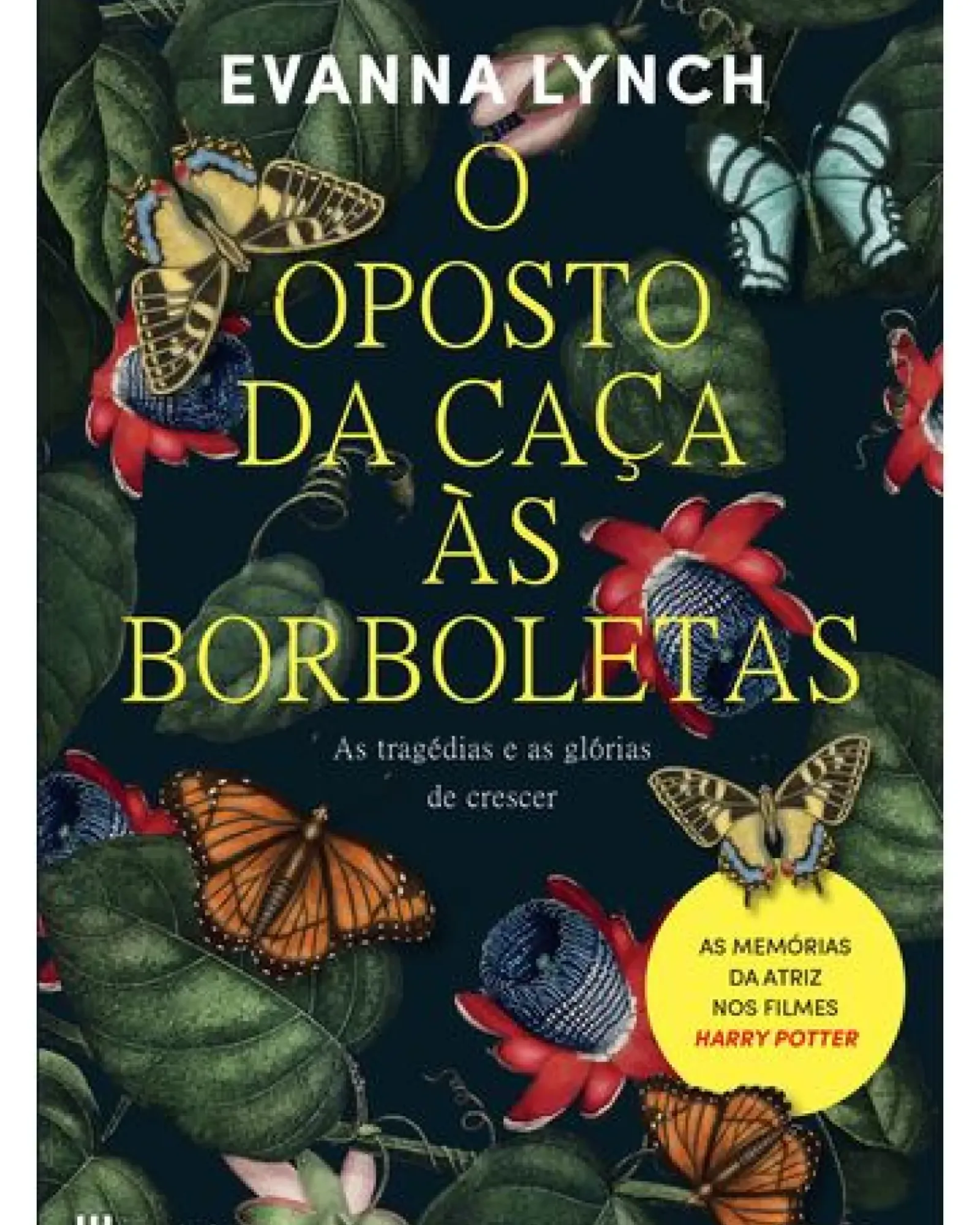 Sale Casa Das Letras O Oposto da Caça às Borboletas de Evanna Lynch