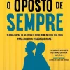 Presença Romance > O Oposto de Sempre de Justin A. Reynolds