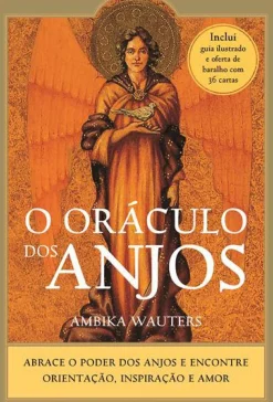 Farol Espiritualidade > O Oráculo dos Anjos de Ambika Wauters