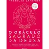 Planeta Espiritualidade > O Oráculo Sagrado da Deusa (2ª Edição) de Patrícia Jarimba