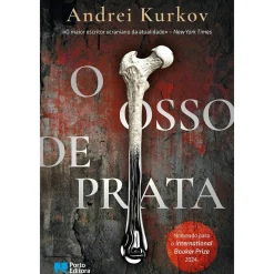 Porto Editora Romance Histórico > O Osso de Prata de Andrei Kurkov