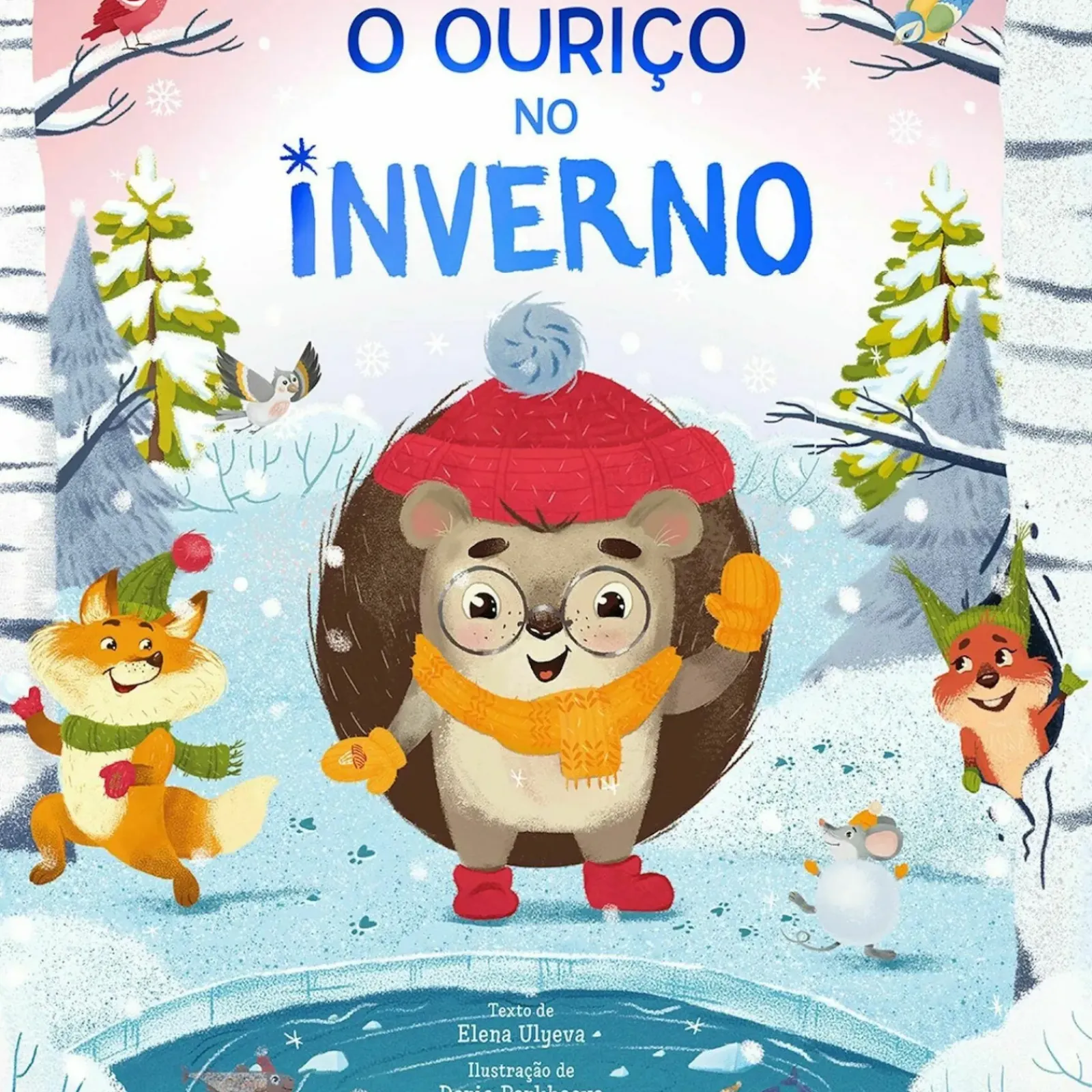 Porto Editora Literatura Infantil > O Ouriço no Inverno de Elena Ulyeva