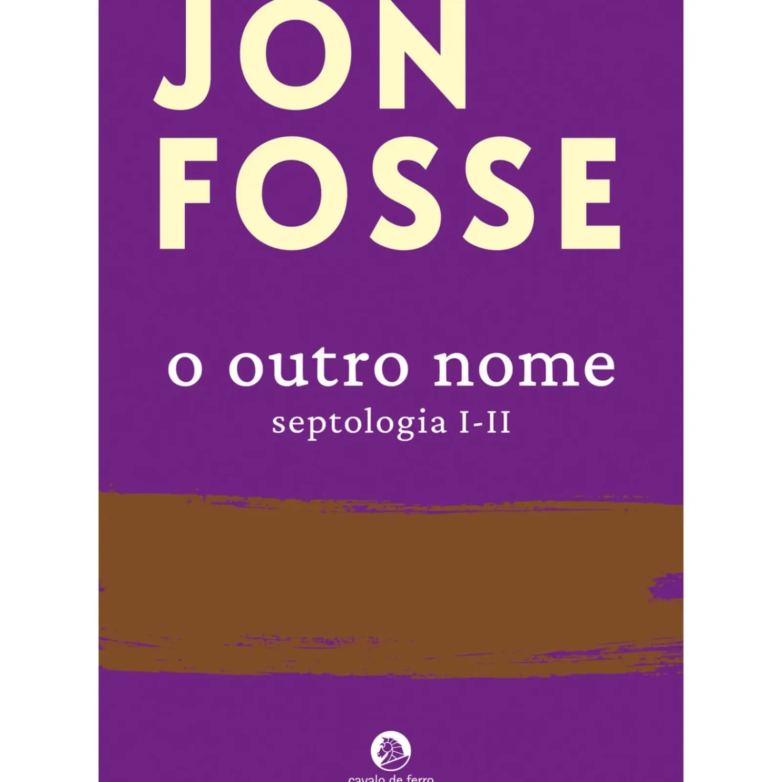 Cavalo De Ferro Romance > O Outro Nome. Septologia I-II de Jon Fosse
