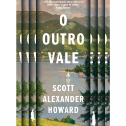 Casa Das Letras Romance > O Outro Vale de Scott Alexander Howard