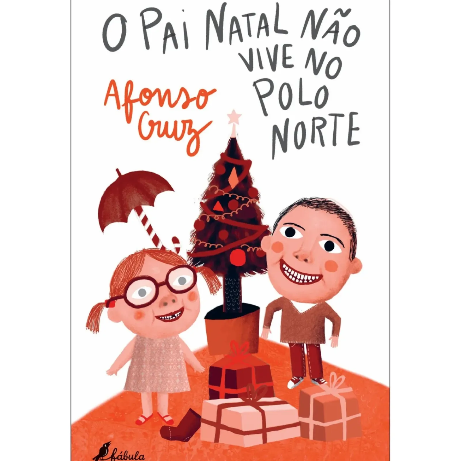 Fábula Literatura Infantil > O Pai Natal Não Vive no Pólo Norte de Afonso Cruz