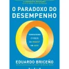 Best Vogais O Paradoxo do Desempenho de Eduardo Briceño