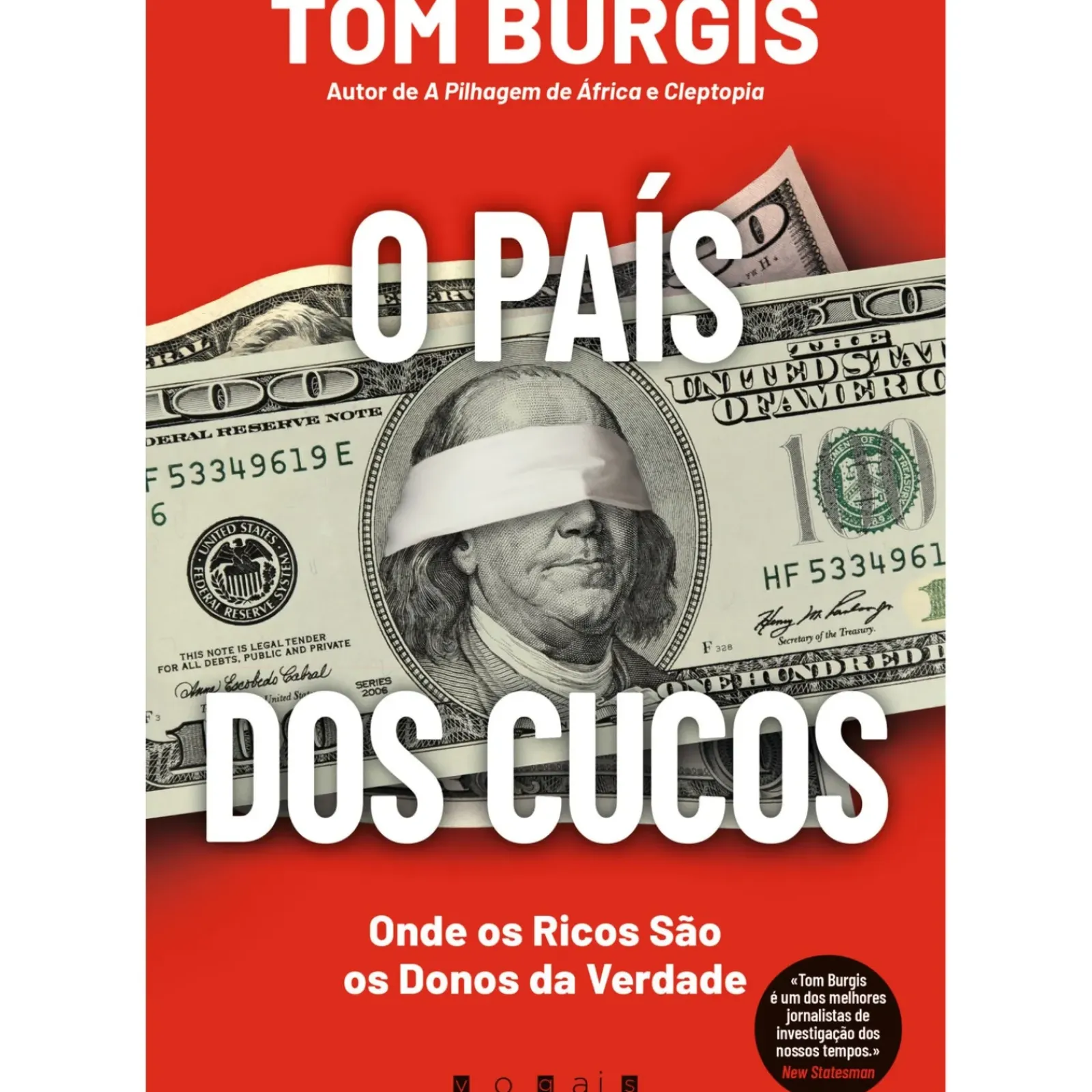 Vogais História E Política > O País dos Cucos: Onde os Ricos São os Donos da Verdade de Tom Burgis