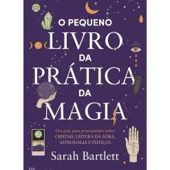 Online Casa Das Letras O Pequeno Livro da Prática da Magia de Sarah Bartlett