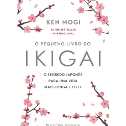 New Presença O Pequeno Livro do Ikigai de Ken Mogi