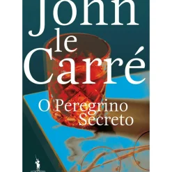 Dom Quixote Romance > O Peregrino Secreto de John le Carré