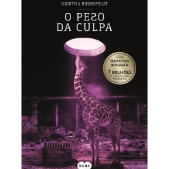 Suma De Letras Policial > O Peso da Culpa de Michael Hjorth e Hans Rosenfeldt - Série Sebastian Bergman Volume 8