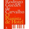 D.Quixote Romance > O Pianista de Hotel de Rodrigo Guedes de Carvalho
