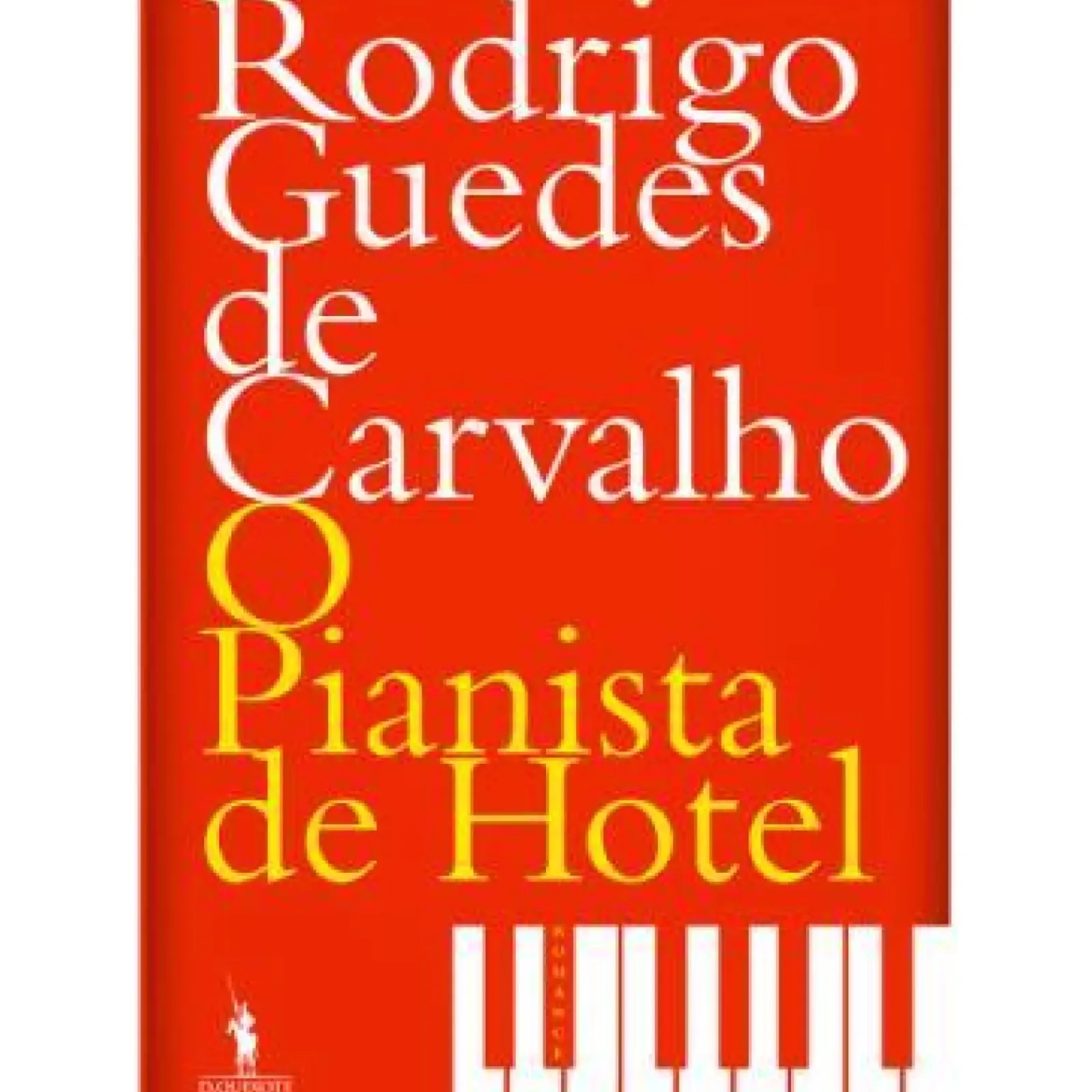 D.Quixote Romance > O Pianista de Hotel de Rodrigo Guedes de Carvalho