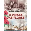 Best Oficina Do Livro O Pirata das Flores de Tiago Salazar