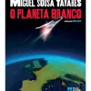 Best Porto Editora O Planeta Branco - Edição de Luxo de Miguel Sousa Tavares