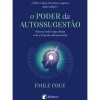Albatroz Espiritualidade > O Poder da Autossugestão de Émile Coué