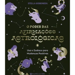 Marcador Espiritualidade > O Poder das Afirmações Astrológicas de Stella Andromeda