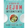 Planeta Saúde E Bem Estar > O Poder do Jejum Intermitente de Alexandra Vasconcelos