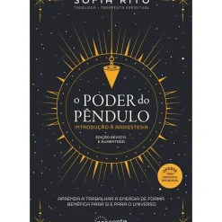 Nascente Espiritualidade > O Poder do Pêndulo (Edição Revista e Aumentada) de Sofia Rito