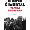 Dom Quixote Romance > O Povo é Imortal de Vassili Grossman