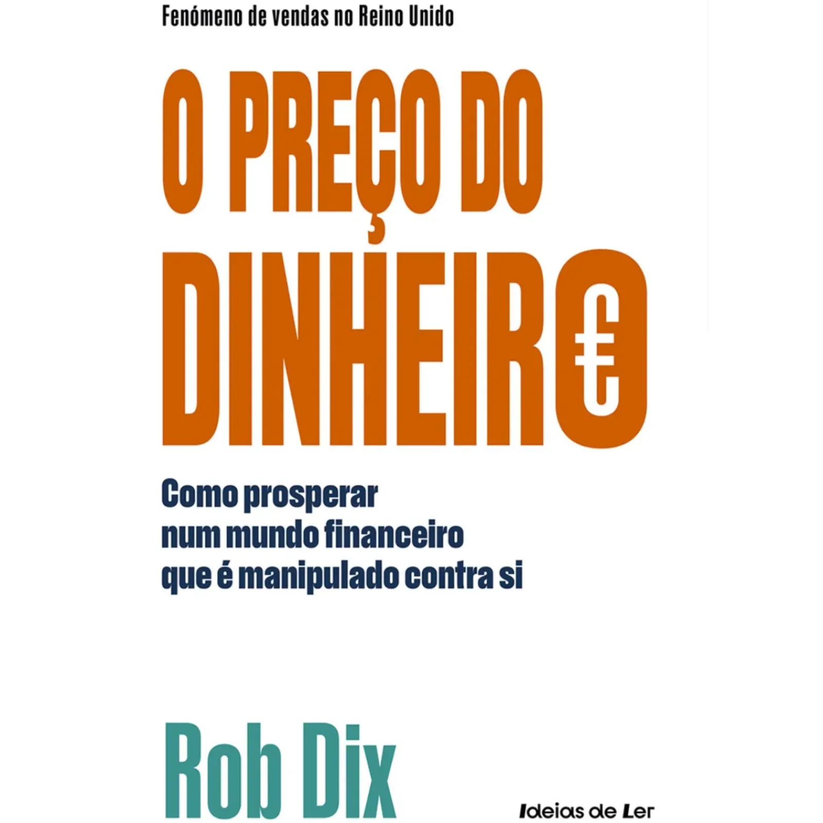 Outlet Ideias De Ler O Preço do Dinheiro de Rob Dix