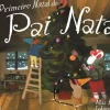Fábula Literatura Infantil > O Primeiro Natal do Pai Natal de Mac Barnett