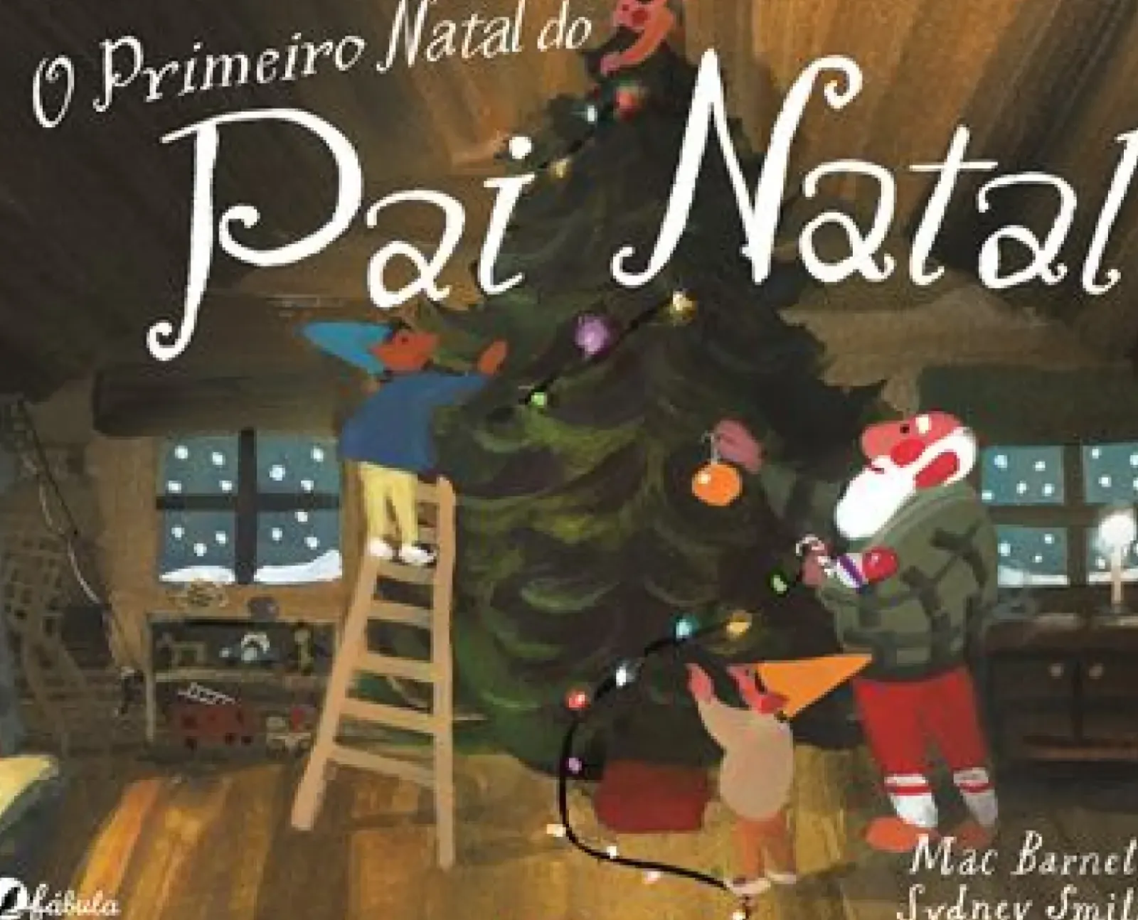 Fábula Literatura Infantil > O Primeiro Natal do Pai Natal de Mac Barnett