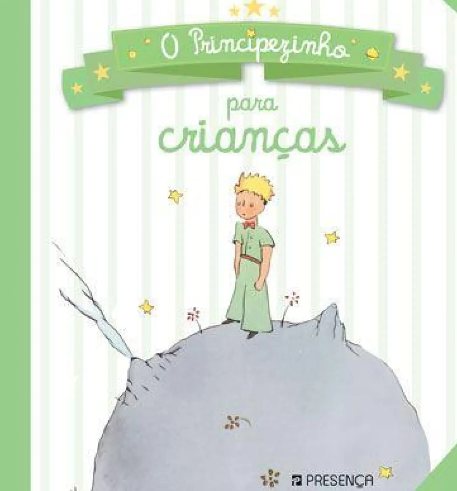 Presença Literatura Infantil > O Principezinho para Crianças de Antoine de Saint-Exupéry