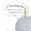 Sale Presença O Principezinho para os Mais Pequeninos de Antoine de Saint-Exupéry