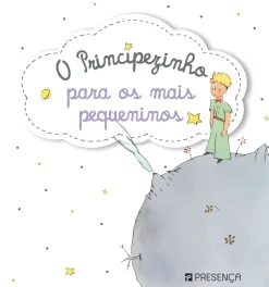 Sale Presença O Principezinho para os Mais Pequeninos de Antoine de Saint-Exupéry