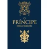Marcador História E Política > O Príncipe de Nicolau Maquiavel
