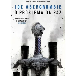 Kathartika Fantástico > O Problema da Paz de Joe Abercrombie