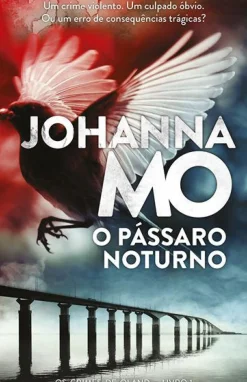 Porto Editora O Pássaro Noturno de Johanna Mo