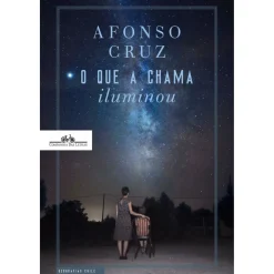 New Companhia Das Letras O que a Chama Iluminou de Afonso Cruz