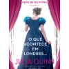 Asa O que Acontece em Londres… de Julia Quinn