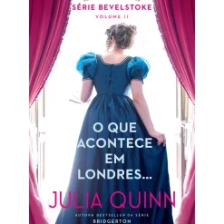 Asa O que Acontece em Londres… de Julia Quinn