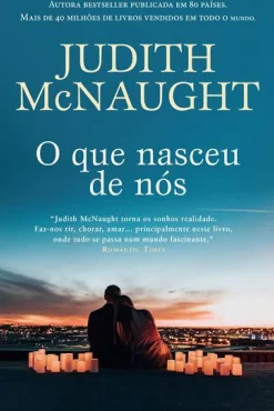 Asa Romance > O que Nasceu de Nós de Judith McNaught