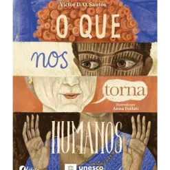 Fábula O que nos Torna Humanos de Victor D.O. Santos