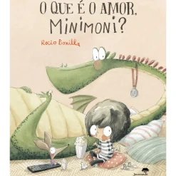 Jacaranda Literatura Infantil > O que é o Amor, Minimoni? de ROCIO BONILLA