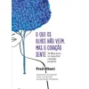 Discount Manuscrito O que os Olhos Não Veem, Mas o Coração Sente de Fred Elboni - 21 Dias para Se Conectar Consigo Próprio