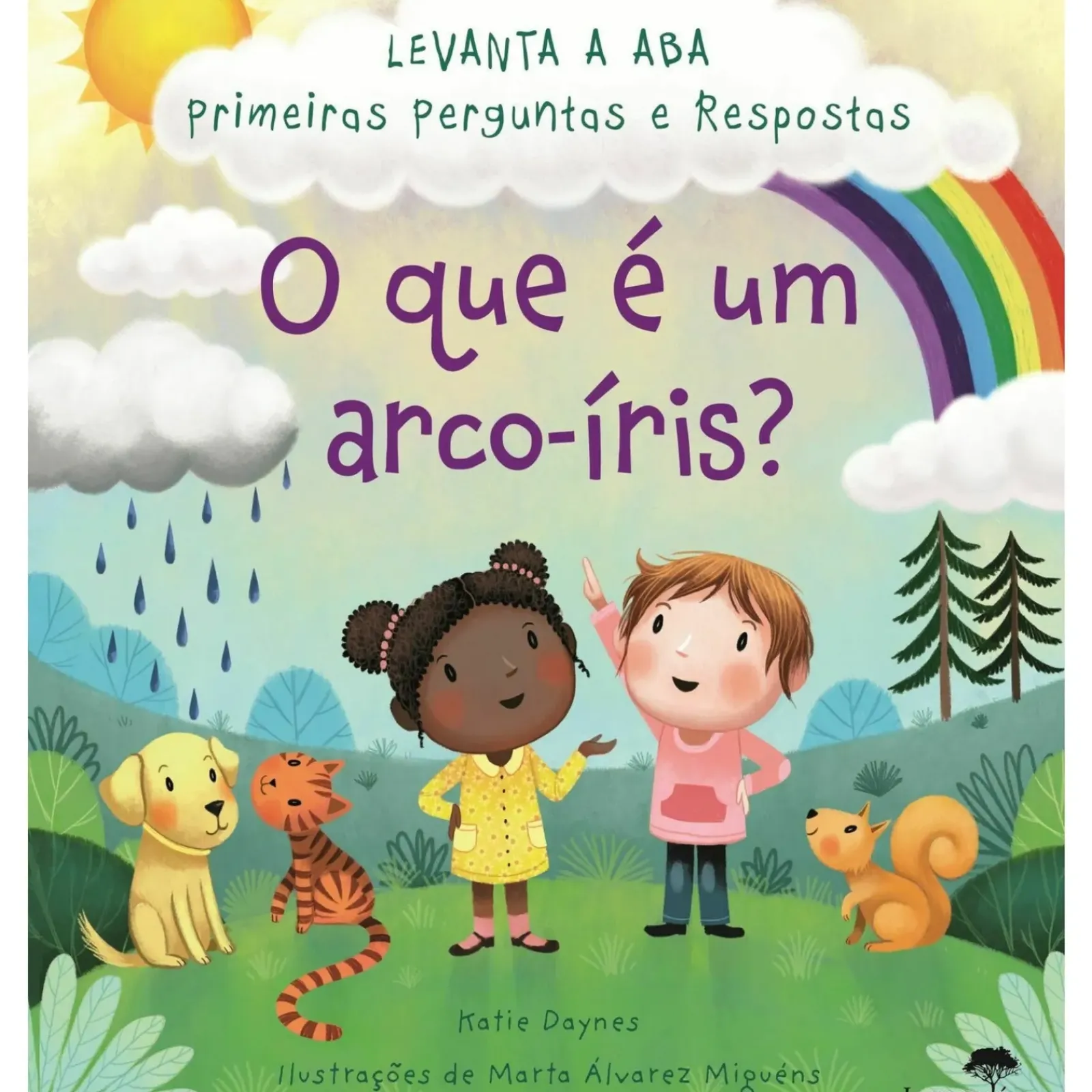 Jacaranda Literatura Infantil > O que é um Arco-Iris? de Katie Daynes, Marta Álvarez Miguéns