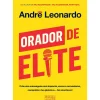 Oficina Do Livro Desenvolvimento Pessoal > Orador de Elite de André Leonardo